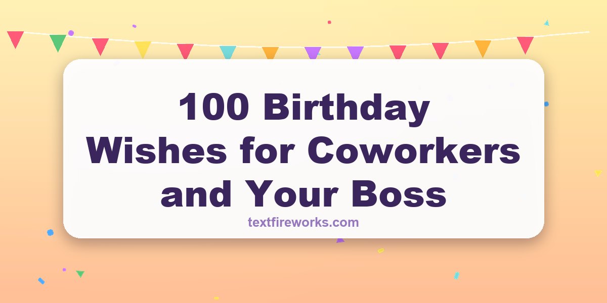 100 Birthday Wishes for Coworkers and Your Boss