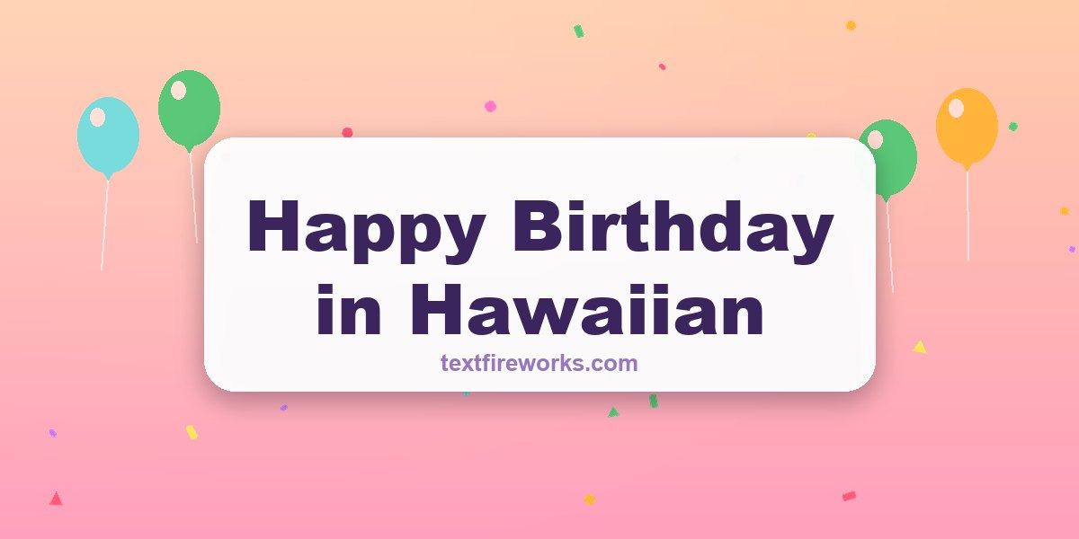 Happy Birthday in Hawaiian